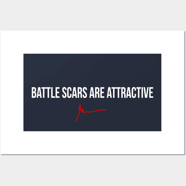 Battle Scars Are Attractive | Garyvee Wall Art by GaryVeeApparel